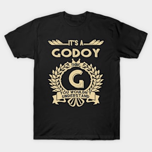 Godoy Name Shirt - It Is A Godoy Thing You Wouldn't Understand T-Shirt